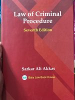 Law of Criminal Procedure (Seventh Edition) Author: Sarkar Ali Akkas Publisher: Bijoy Law Book House